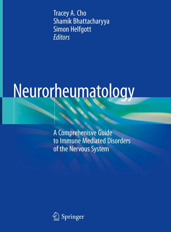 Neurorheumatology A Comprehenisve Guide To Immune Mediated Disorders Of The Nervous System 1st Ed Tracey A Cho