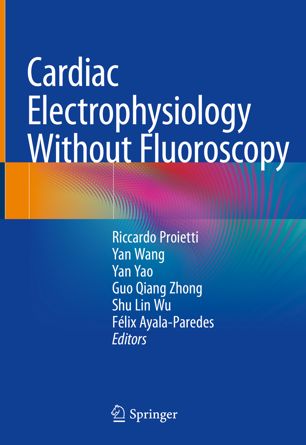 Cardiac Electrophysiology Without Fluoroscopy 1st Ed Riccardo Proietti