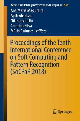 Proceedings Of The Tenth International Conference On Soft Computing And Pattern Recognition Socpar 2018 1st Ed Ana Maria Madureira