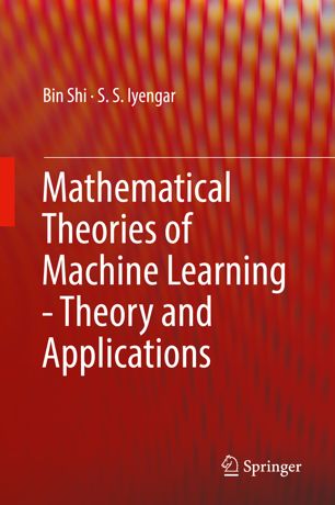 Mathematical Theories Of Machine Learning Theory And Applications 1st Ed Bin Shi