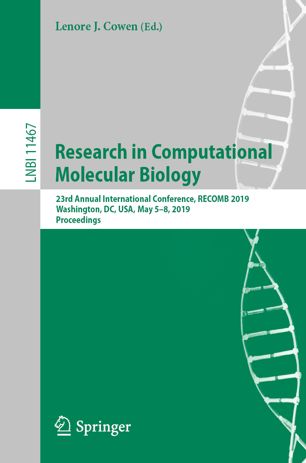 Research In Computational Molecular Biology 23rd Annual International Conference Recomb 2019 Washington Dc Usa May 58 2019 Proceedings 1st Ed Lenore J Cowen