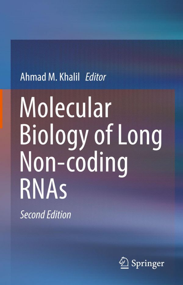 Molecular Biology Of Long Noncoding Rnas 2nd Ed Ahmad M Khalil
