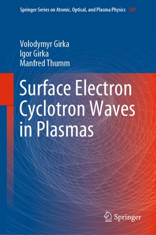 Surface Electron Cyclotron Waves In Plasmas 1st Ed Volodymyr Girka