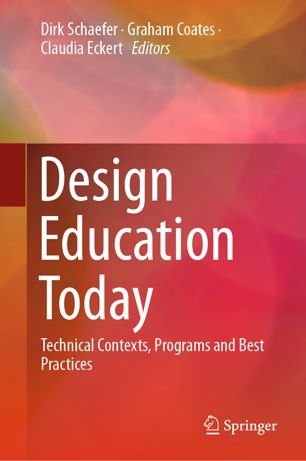 Design Education Today Technical Contexts Programs And Best Practices 1st Ed Dirk Schaefer