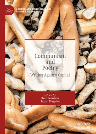 Communism And Poetry Writing Against Capital 1st Ed Ruth Jennison