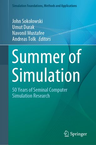 Summer Of Simulation 50 Years Of Seminal Computer Simulation Research 1st Ed John Sokolowski