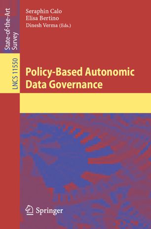 Policybased Autonomic Data Governance 1st Ed Seraphin Calo