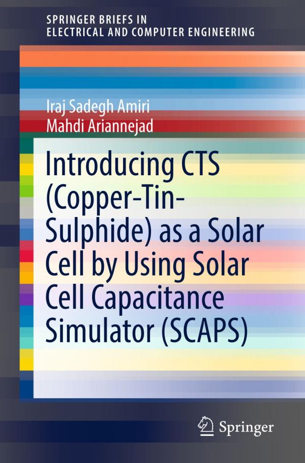 Introducing Cts Coppertinsulphide As A Solar Cell By Using Solar Cell Capacitance Simulator Scaps 1st Ed Iraj Sadegh Amiri