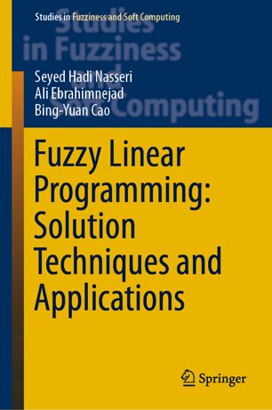 Fuzzy Linear Programming Solution Techniques And Applications 1st Ed Seyed Hadi Nasseri