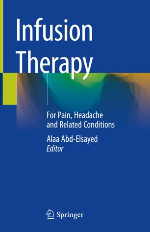 Infusion Therapy For Pain Headache And Related Conditions 1st Ed Alaa Abdelsayed