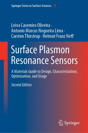 Surface Plasmon Resonance Sensors A Materials Guide To Design Characterization Optimization And Usage 2nd Ed Leiva Casemiro Oliveira