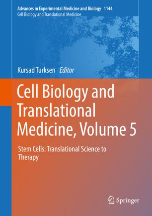 Cell Biology And Translational Medicine Volume 5 Stem Cells Translational Science To Therapy 1st Ed Kursad Turksen