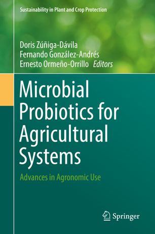Microbial Probiotics For Agricultural Systems Advances In Agronomic Use 1st Ed Doris Zigadvila