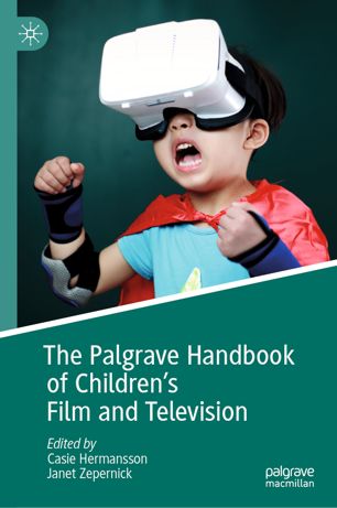 The Palgrave Handbook Of Childrens Film And Television 1st Ed Casie Hermansson