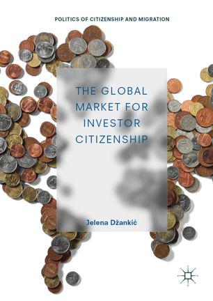 The Global Market For Investor Citizenship 1st Ed Jelena Danki