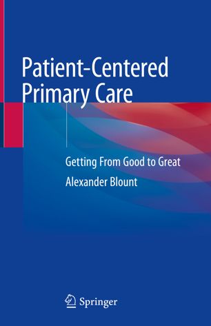 Patientcentered Primary Care Getting From Good To Great 1st Ed Alexander Blount