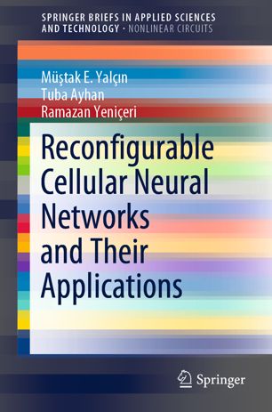 Reconfigurable Cellular Neural Networks And Their Applications 1st Ed Mtak E Yaln