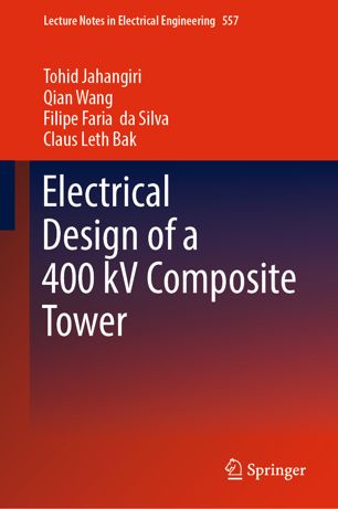 Electrical Design Of A 400 Kv Composite Tower 1st Ed Tohid Jahangiri