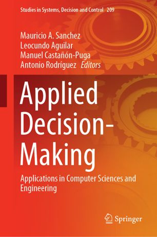 Applied Decisionmaking Applications In Computer Sciences And Engineering 1st Ed Mauricio A Sanchez