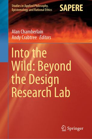 Into The Wild Beyond The Design Research Lab 1st Ed Alan Chamberlain