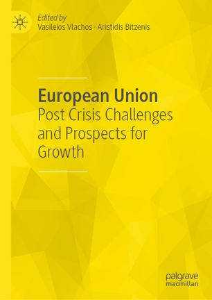 European Union Post Crisis Challenges And Prospects For Growth 1st Ed Vasileios Vlachos