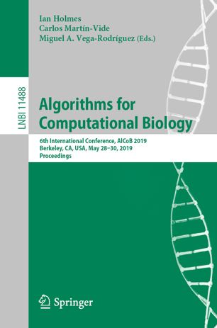 Algorithms For Computational Biology 6th International Conference Alcob 2019 Berkeley Ca Usa May 2830 2019 Proceedings 1st Ed Ian Holmes
