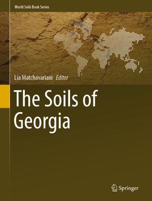 The Soils Of Georgia 1st Ed Lia Matchavariani