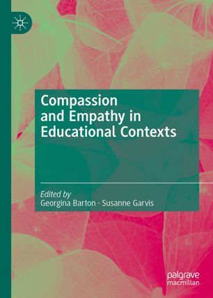 Compassion And Empathy In Educational Contexts 1st Ed Georgina Barton