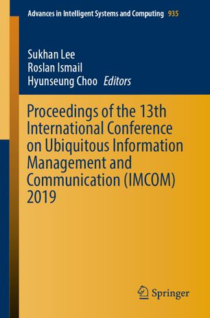 Proceedings Of The 13th International Conference On Ubiquitous Information Management And Communication Imcom 2019 1st Ed Sukhan Lee