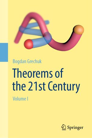 Theorems Of The 21st Century Volume I 1st Ed Bogdan Grechuk