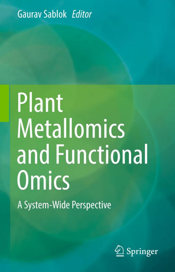Plant Metallomics And Functional Omics A Systemwide Perspective 1st Ed Gaurav Sablok