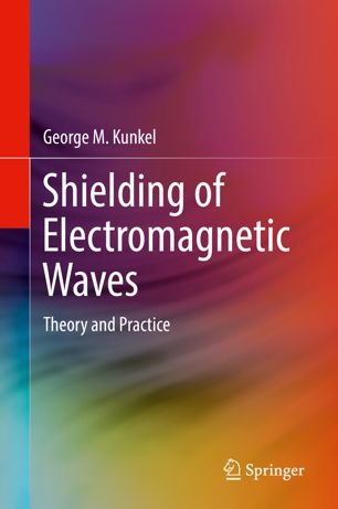 Shielding Of Electromagnetic Waves Theory And Practice 1st Ed George M Kunkel