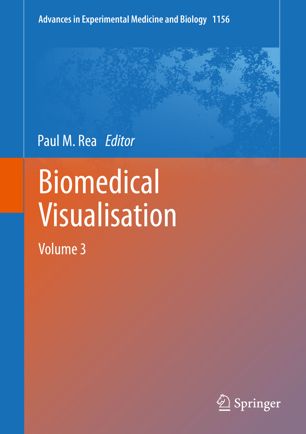 Biomedical Visualisation Volume 3 1st Ed Paul M Rea