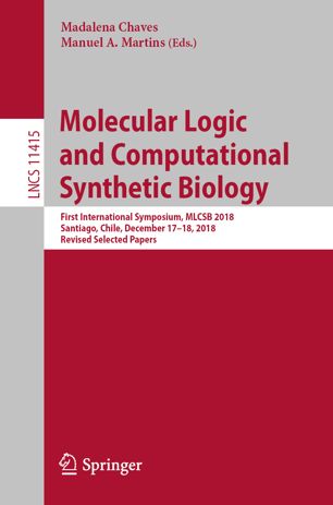 Molecular Logic And Computational Synthetic Biology First International Symposium Mlcsb 2018 Santiago Chile December 1718 2018 Revised Selected Papers 1st Ed Madalena Chaves