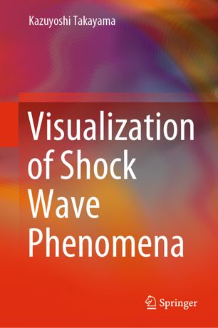 Visualization Of Shock Wave Phenomena 1st Ed Kazuyoshi Takayama