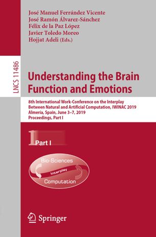 Understanding The Brain Function And Emotions 8th International Workconference On The Interplay Between Natural And Artificial Computation Iwinac 2019 Almera Spain June 37 2019 Proceedings Part I 1st Ed Jos Manuel Ferrndez Vicente