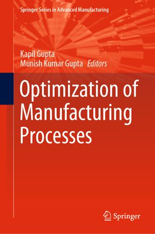 Optimization Of Manufacturing Processes 1st Ed Kapil Gupta Munish Kumar Gupta