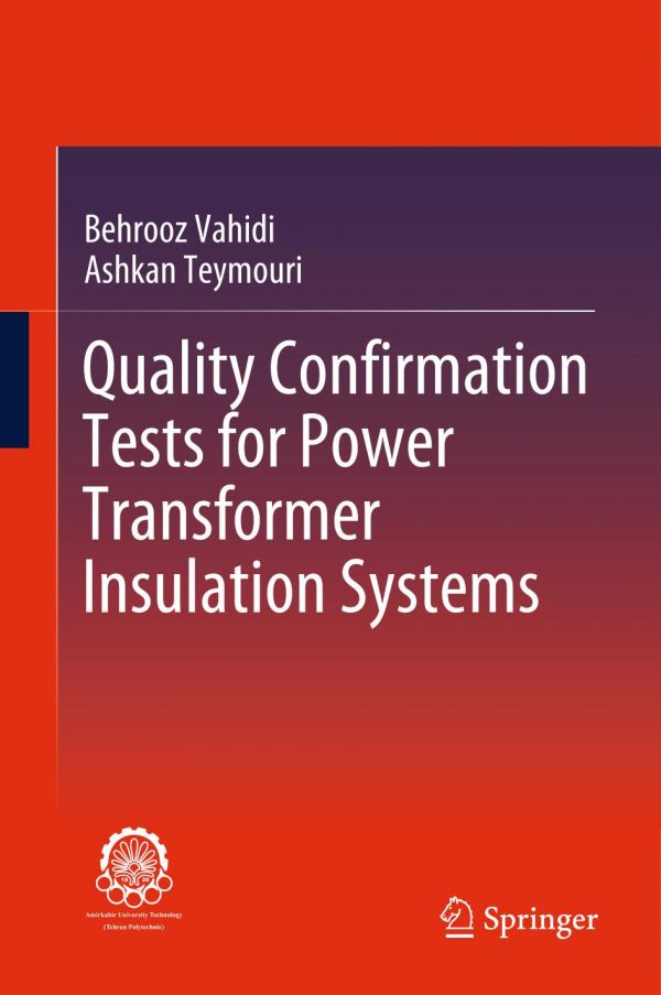 Quality Confirmation Tests For Power Transformer Insulation Systems 1st Ed Behrooz Vahidi