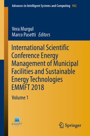 International Scientific Conference Energy Management Of Municipal Facilities And Sustainable Energy Technologies Emmft 2018 Volume 1 1st Ed Vera Murgul