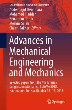 Advances In Mechanical Engineering And Mechanics Selected Papers From The 4th Tunisian Congress On Mechanics Cotume 2018 Hammamet Tunisia October 1315 2018 1st Ed Abdelmejid Benamara
