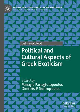 Political And Cultural Aspects Of Greek Exoticism 1st Ed Panayis Panagiotopoulos