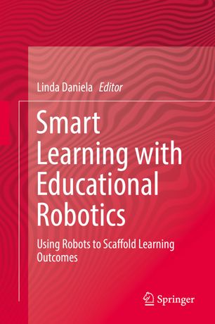 Smart Learning With Educational Robotics Using Robots To Scaffold Learning Outcomes 1st Ed Linda Daniela