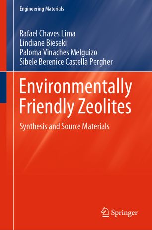 Environmentally Friendly Zeolites Synthesis And Source Materials 1st Ed Rafael Chaves Lima