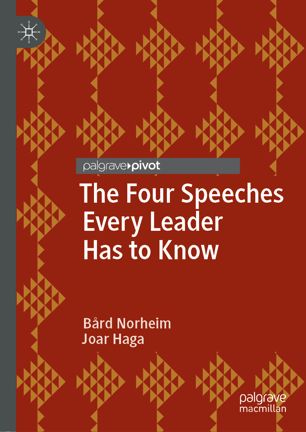 The Four Speeches Every Leader Has To Know 1st Ed Brd Norheim