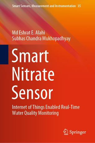 Smart Nitrate Sensor Internet Of Things Enabled Realtime Water Quality Monitoring 1st Ed Md Eshrat E Alahi