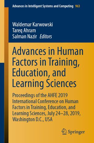 Advances In Human Factors In Training Education And Learning Sciences Proceedings Of The Ahfe 2019 International Conference On Human Factors In Training Education And Learning Sciences July 2428 2019 Washington Dc Usa 1st Ed Waldemar Karwowski