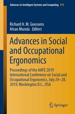 Advances In Social And Occupational Ergonomics Proceedings Of The Ahfe 2019 International Conference On Social And Occupational Ergonomics July 2428 2019 Washington Dc Usa 1st Ed Richard Hm Goossens