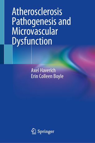 Atherosclerosis Pathogenesis And Microvascular Dysfunction 1st Ed Axel Haverich