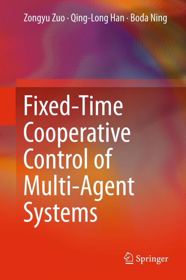 Fixedtime Cooperative Control Of Multiagent Systems 1st Ed Zongyu Zuo