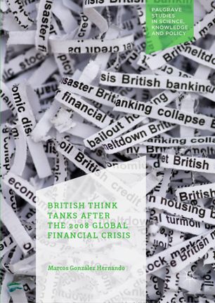 British Think Tanks After The 2008 Global Financial Crisis 1st Ed Marcos Gonzlez Hernando